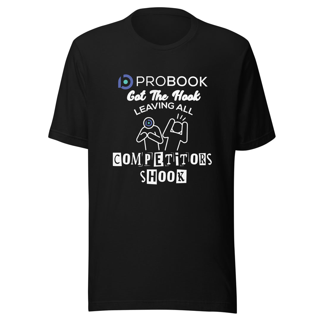 Probook Funny T-Shirt - Got the Hook