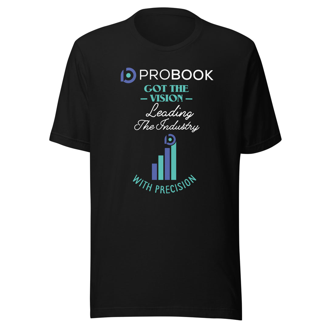 Probook Funny T-Shirt - Got The Vision