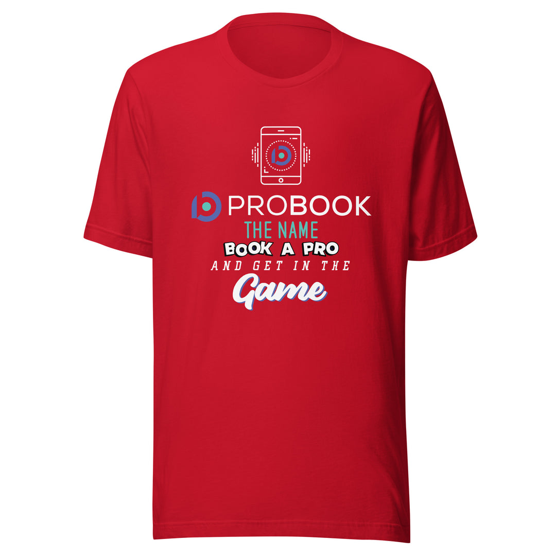 Probook Funny T-Shirt - Get in the Game